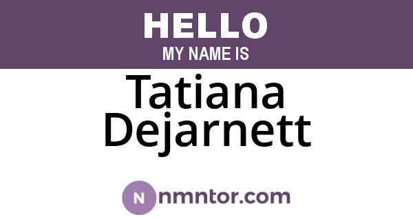Tatiana Dejarnett