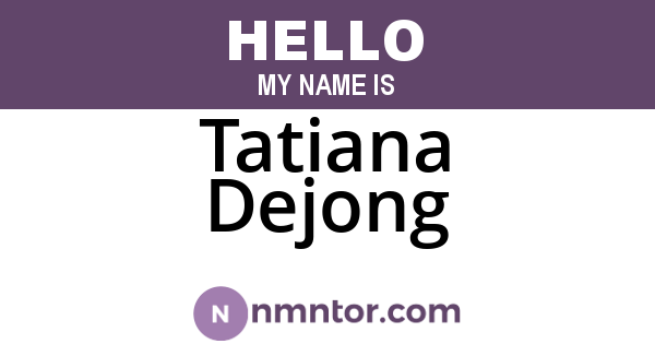 Tatiana Dejong