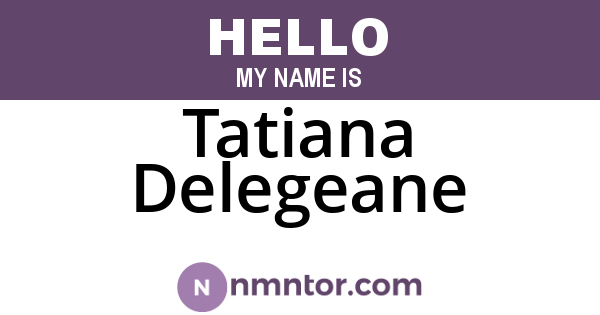 Tatiana Delegeane