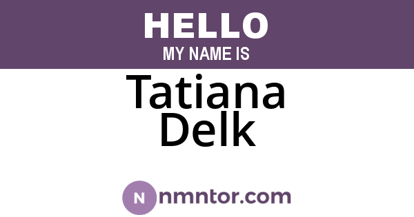 Tatiana Delk