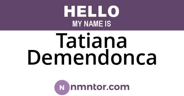 Tatiana Demendonca
