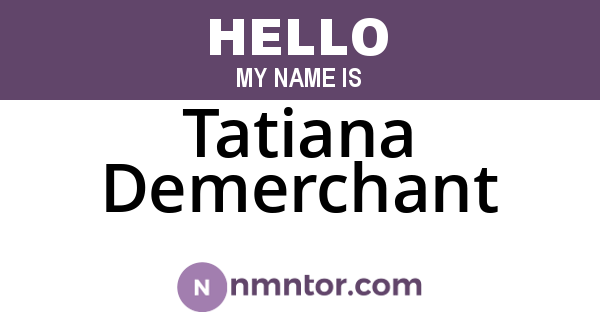 Tatiana Demerchant