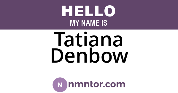 Tatiana Denbow