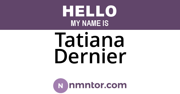 Tatiana Dernier