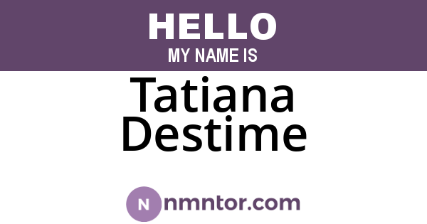 Tatiana Destime