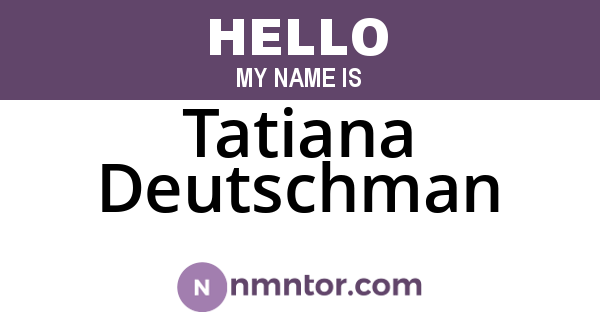 Tatiana Deutschman