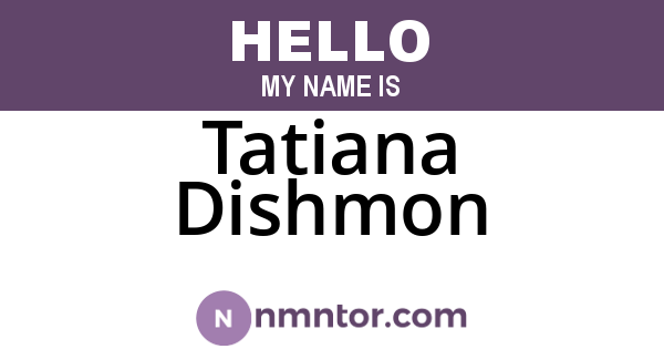 Tatiana Dishmon