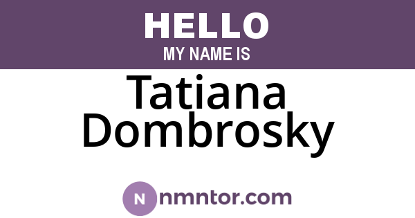 Tatiana Dombrosky