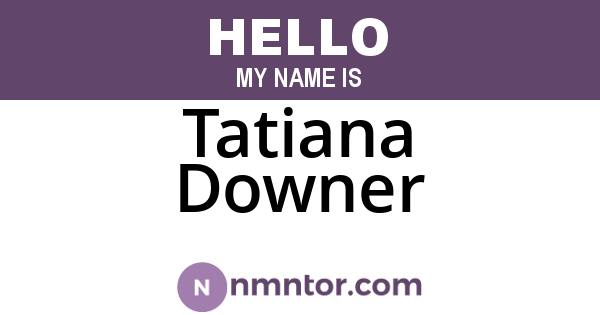 Tatiana Downer