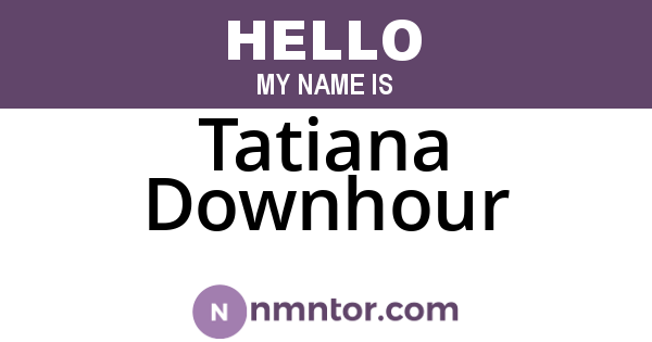 Tatiana Downhour