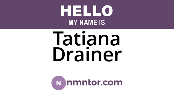 Tatiana Drainer