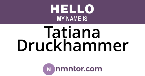 Tatiana Druckhammer