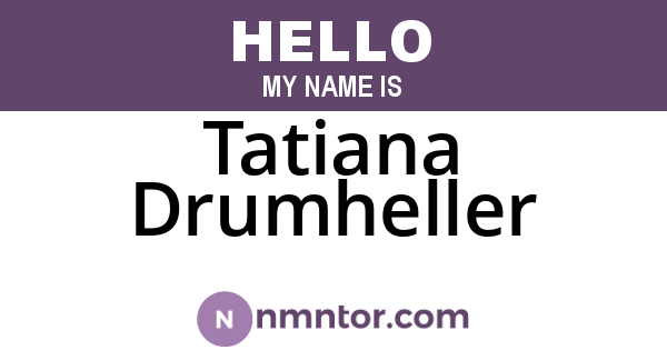 Tatiana Drumheller