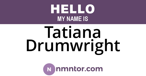 Tatiana Drumwright