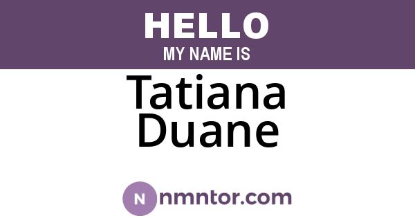 Tatiana Duane