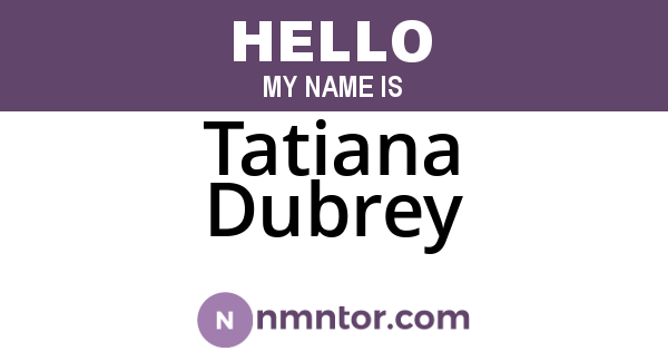 Tatiana Dubrey