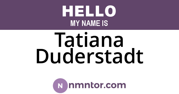 Tatiana Duderstadt