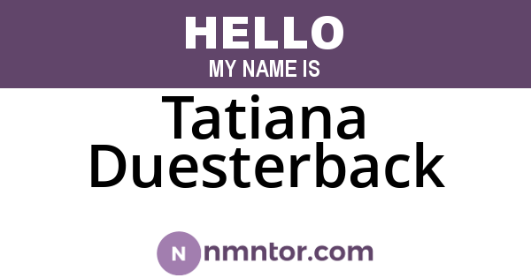 Tatiana Duesterback