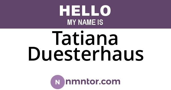 Tatiana Duesterhaus
