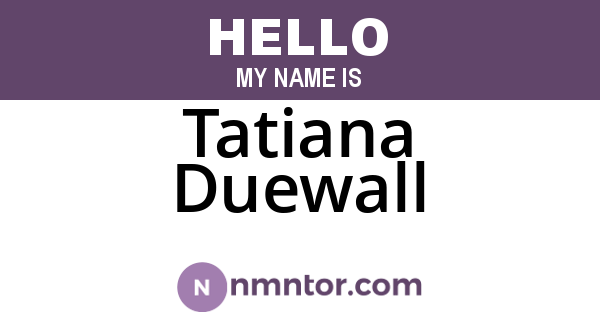 Tatiana Duewall