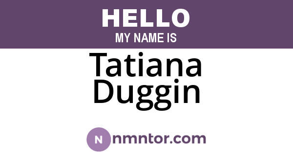Tatiana Duggin