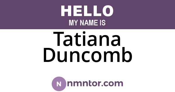 Tatiana Duncomb