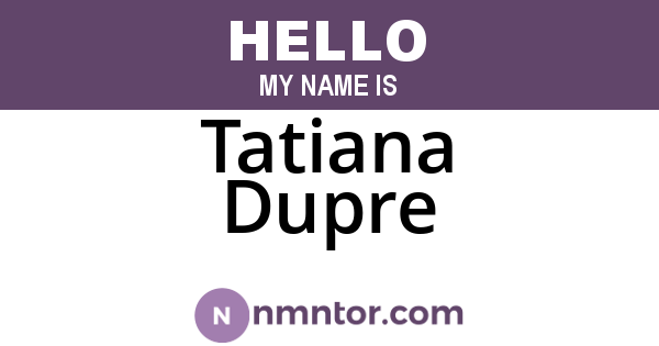 Tatiana Dupre