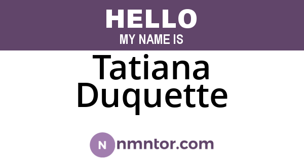 Tatiana Duquette