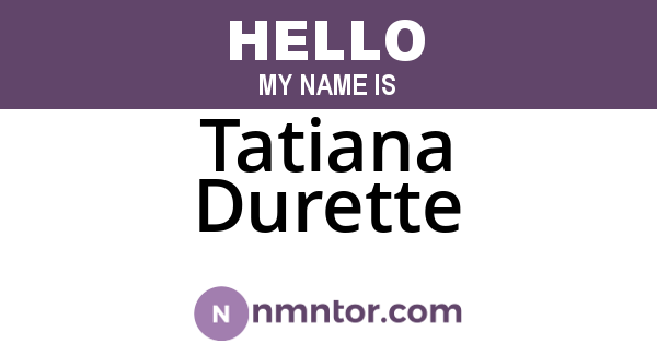 Tatiana Durette