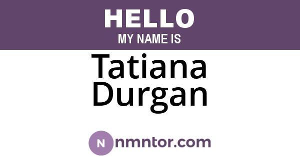 Tatiana Durgan