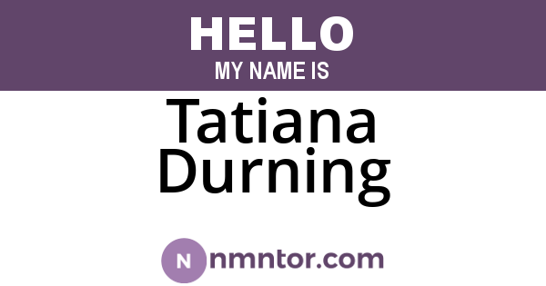Tatiana Durning