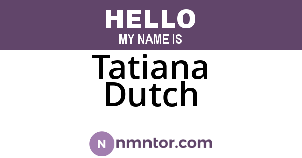 Tatiana Dutch