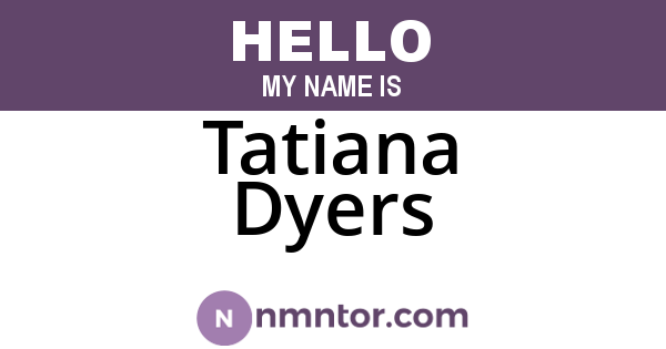 Tatiana Dyers