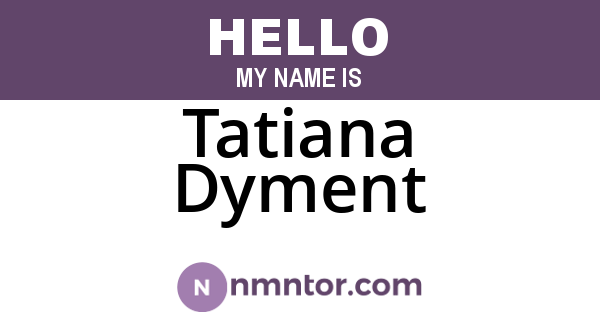 Tatiana Dyment