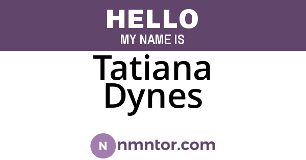 Tatiana Dynes
