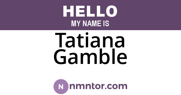Tatiana Gamble