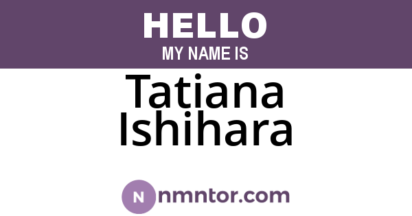Tatiana Ishihara