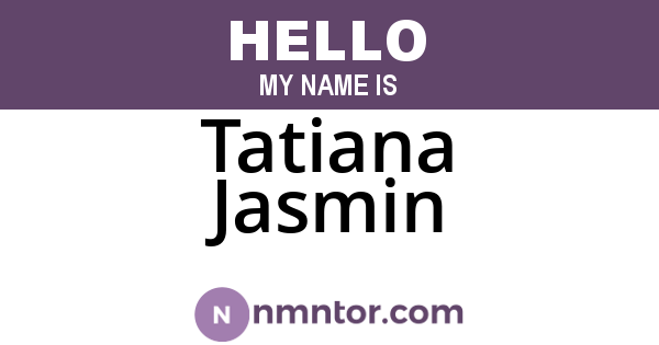 Tatiana Jasmin
