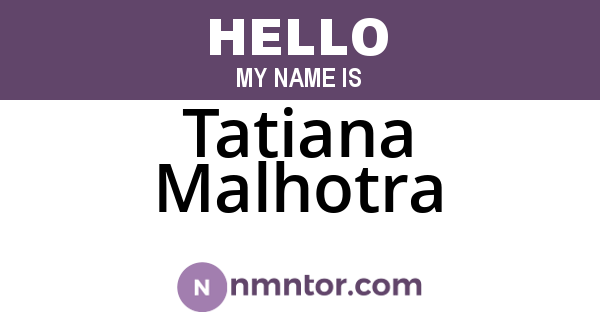 Tatiana Malhotra