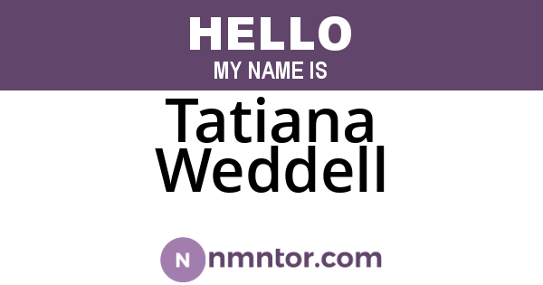 Tatiana Weddell