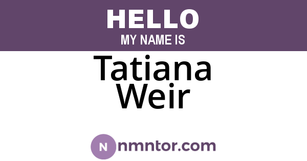 Tatiana Weir