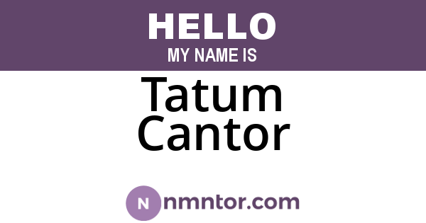 Tatum Cantor