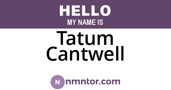 Tatum Cantwell