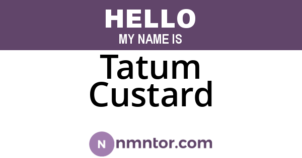 Tatum Custard