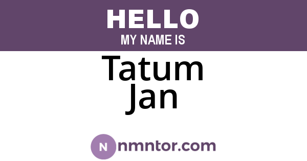 Tatum Jan