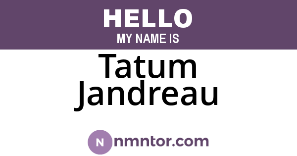 Tatum Jandreau