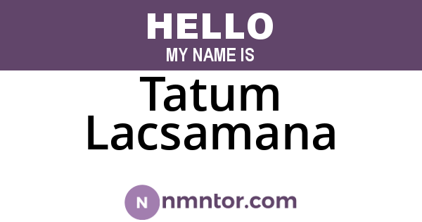 Tatum Lacsamana