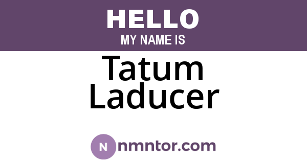Tatum Laducer
