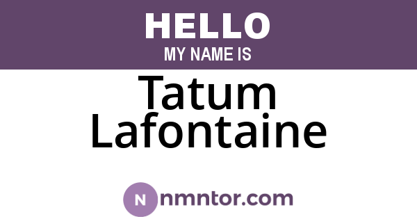 Tatum Lafontaine