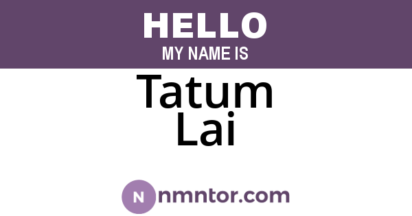 Tatum Lai